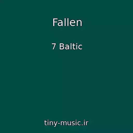 کاور آهنگ Fallen از 7 Baltic