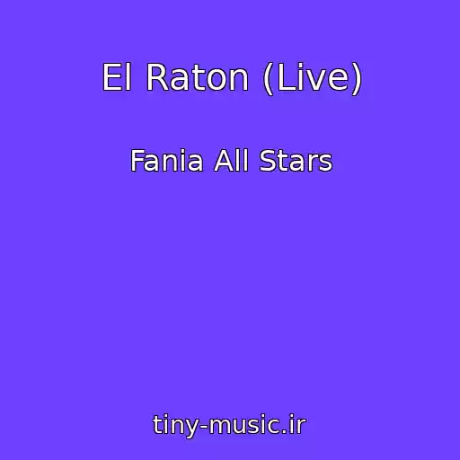 کاور آهنگ El Raton (Live) از Fania All Stars
