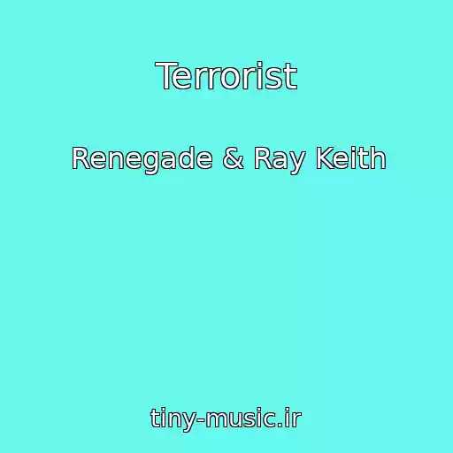 کاور آهنگ Terrorist از Renegade & Ray Keith