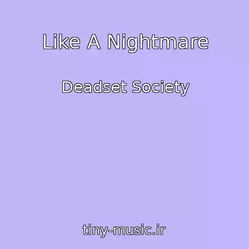 کاور آهنگ Like A Nightmare از Deadset Society