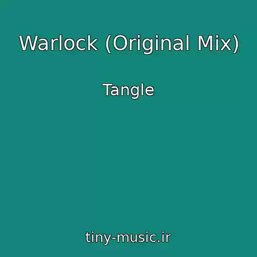 کاور آهنگ Warlock (Original Mix) از Tangle