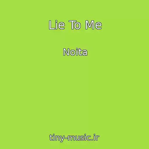 کاور آهنگ Lie To Me از Noita