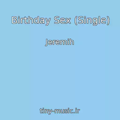 کاور آهنگ Birthday Sex (Single) از Jeremih