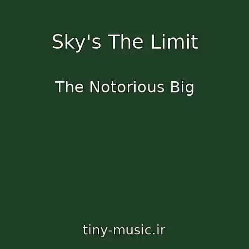 کاور آهنگ Sky's The Limit از The Notorious Big