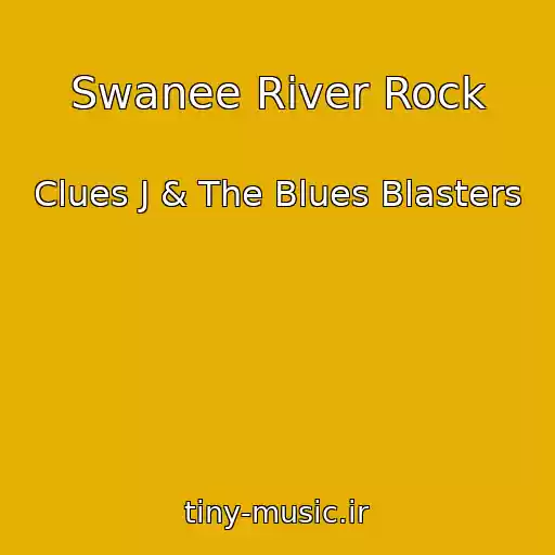 کاور آهنگ Swanee River Rock از Clues J & The Blues Blasters
