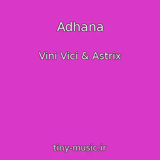 کاور آهنگ Adhana از Vini Vici & Astrix