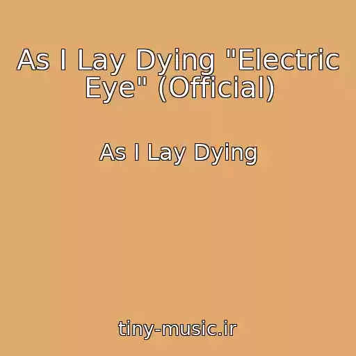 کاور آهنگ As I Lay Dying "Electric Eye" (Official) از As I Lay Dying