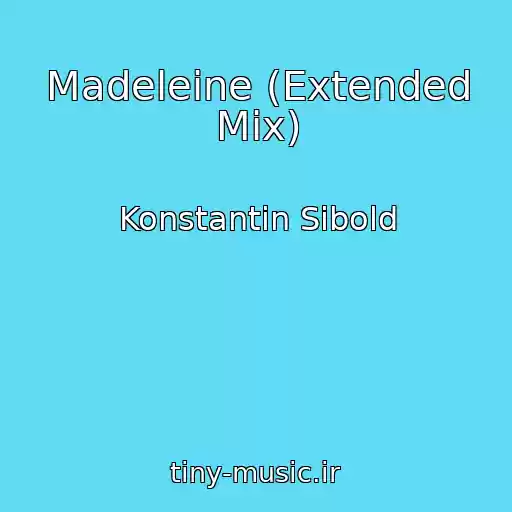 کاور آهنگ Madeleine (Extended Mix) از Konstantin Sibold