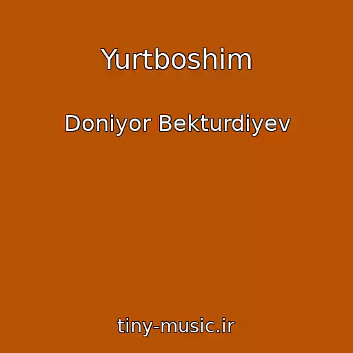 کاور آهنگ Yurtboshim از Doniyor Bekturdiyev