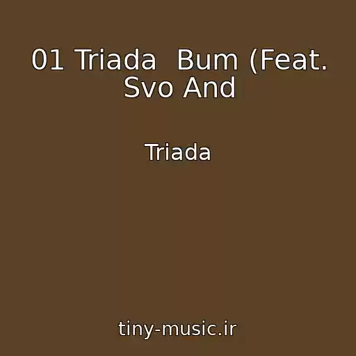 کاور آهنگ 01 Triada  Bum (Feat. Svo And از Triada