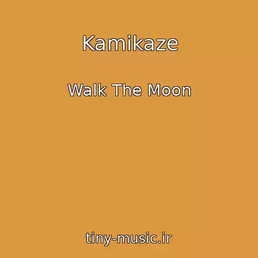 کاور آهنگ Kamikaze از Walk The Moon