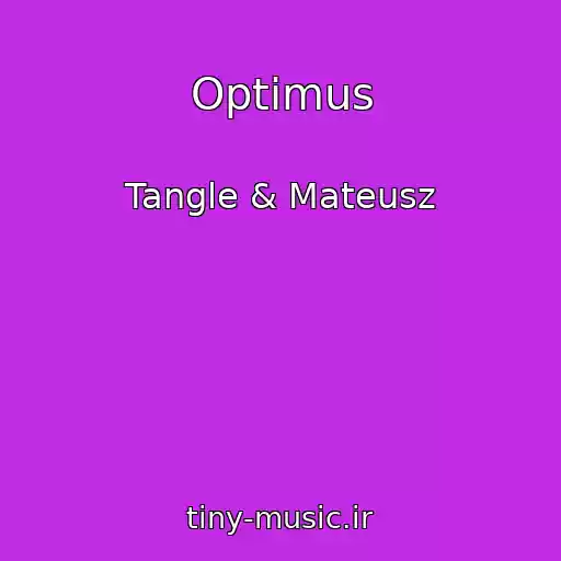 کاور آهنگ Optimus از Tangle & Mateusz