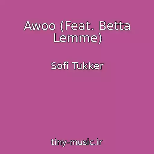 کاور آهنگ Awoo (Feat. Betta Lemme) از Sofi Tukker
