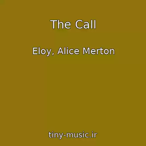 کاور آهنگ The Call از Eloy, Alice Merton
