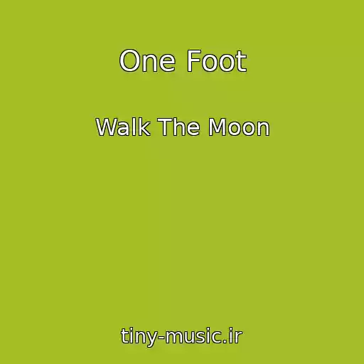 کاور آهنگ One Foot از Walk The Moon