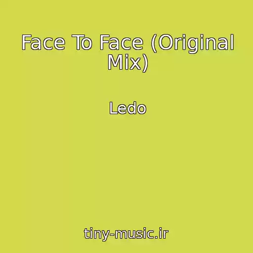 کاور آهنگ Face To Face (Original Mix) از Ledo