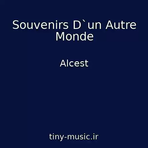 کاور آهنگ Souvenirs D`un Autre Monde از Alcest