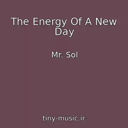 کاور آهنگ The Energy Of A New Day از Mr. Sol