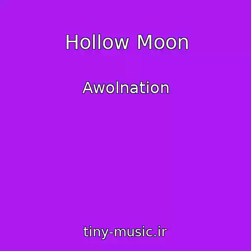 کاور آهنگ Hollow Moon از Awolnation