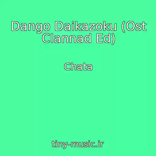کاور آهنگ Dango Daikazoku (Ost Clannad Ed) از Chata