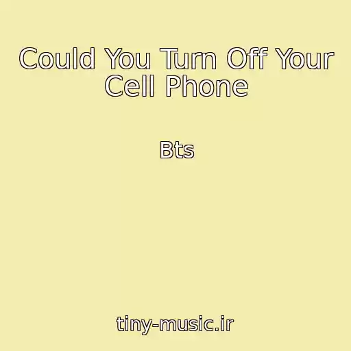 کاور آهنگ Could You Turn Off Your Cell Phone از Bts