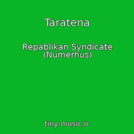 کاور آهنگ Taratena از Repablikan Syndicate (Numerhus)