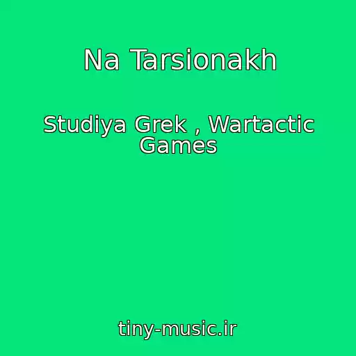 کاور آهنگ Na Tarsionakh از Studiya Grek , Wartactic Games