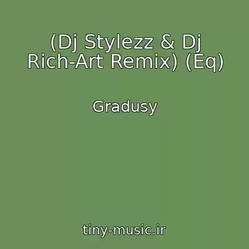 کاور آهنگ (Dj Stylezz & Dj Rich-Art Remix) (Eq) از Gradusy