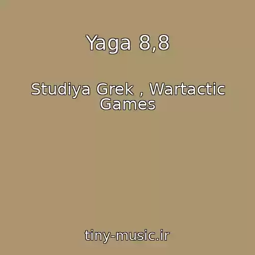 کاور آهنگ Yaga 8,8 از Studiya Grek , Wartactic Games