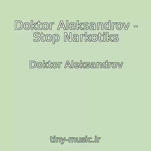 کاور آهنگ Doktor Aleksandrov - Stop Narkotiks از Doktor Aleksandrov
