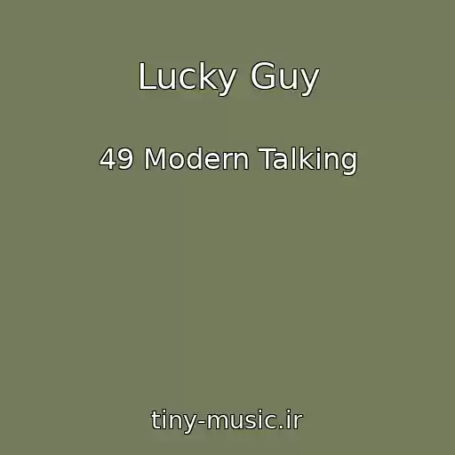 کاور آهنگ Lucky Guy از 49 Modern Talking