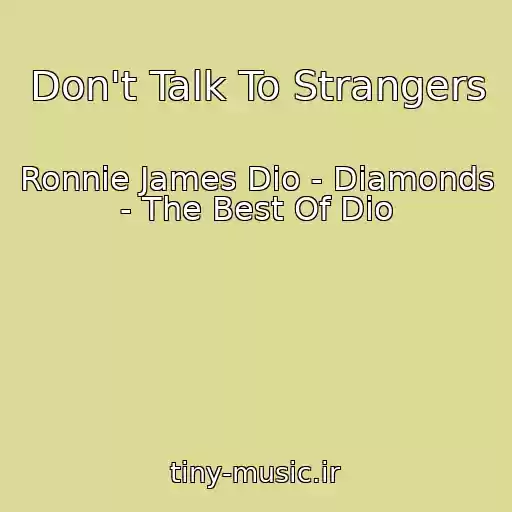 کاور آهنگ Don't Talk To Strangers از Ronnie James Dio - Diamonds - The Best Of Dio