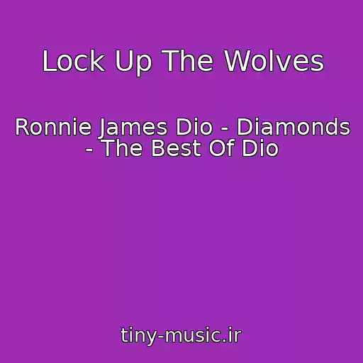 کاور آهنگ Lock Up The Wolves از Ronnie James Dio - Diamonds - The Best Of Dio
