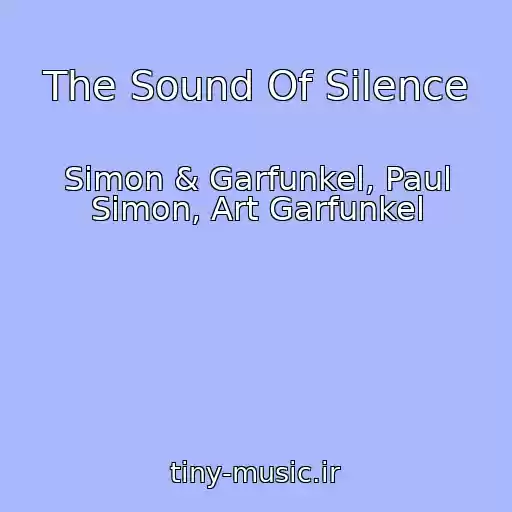 کاور آهنگ The Sound Of Silence از Simon & Garfunkel, Paul Simon, Art Garfunkel