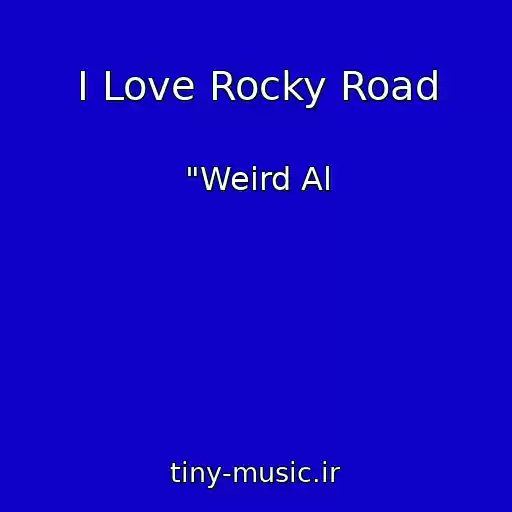 کاور آهنگ I Love Rocky Road از "Weird Al