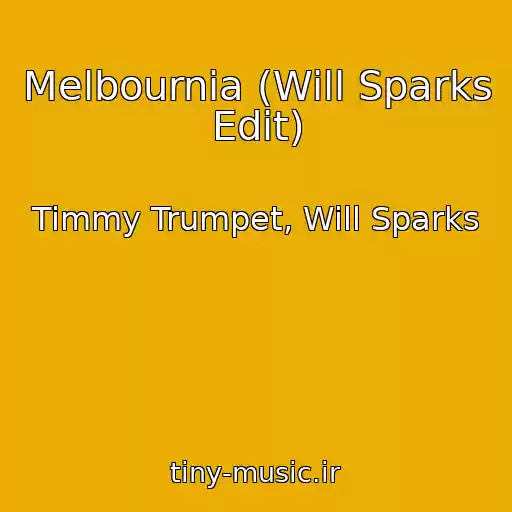 کاور آهنگ Melbournia (Will Sparks Edit) از Timmy Trumpet, Will Sparks