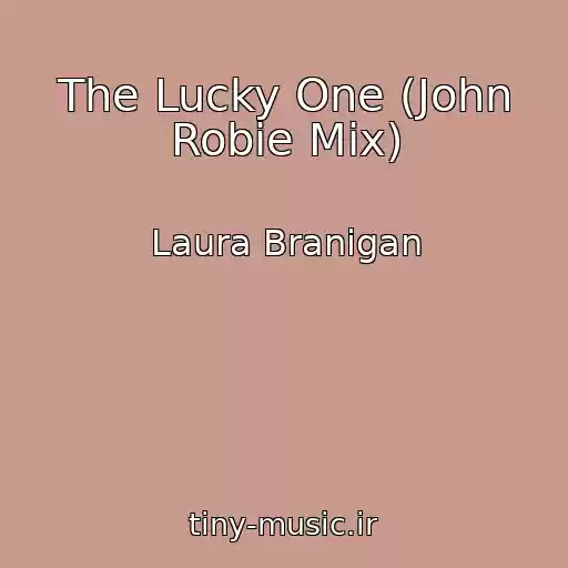 کاور آهنگ The Lucky One (John Robie Mix) از Laura Branigan