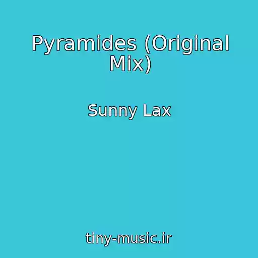 کاور آهنگ Pyramides (Original Mix) از Sunny Lax