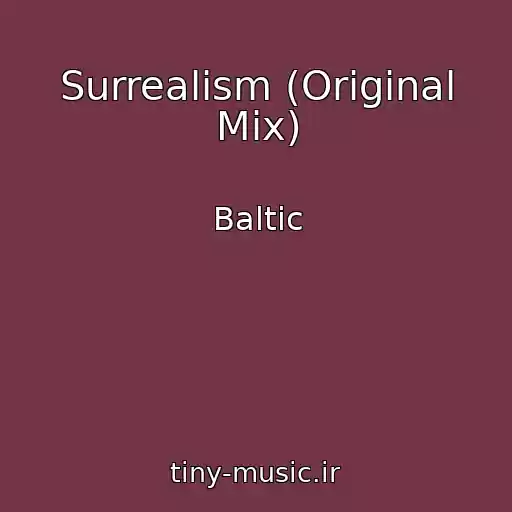 کاور آهنگ Surrealism (Original Mix) از Baltic