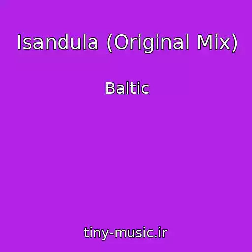 کاور آهنگ Isandula (Original Mix) از Baltic