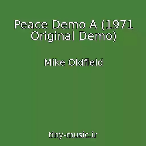 کاور آهنگ Peace Demo A (1971 Original Demo) از Mike Oldfield