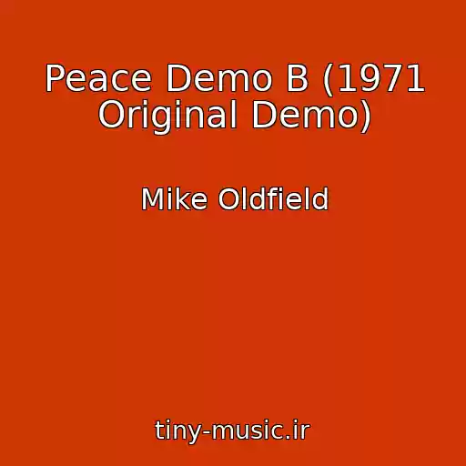 کاور آهنگ Peace Demo B (1971 Original Demo) از Mike Oldfield