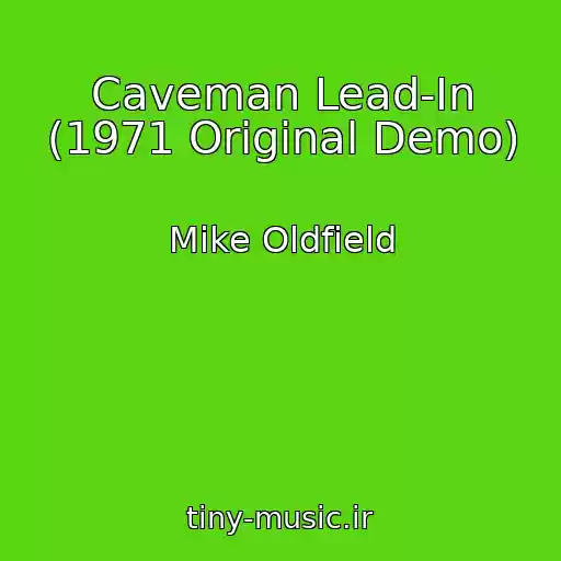 کاور آهنگ Caveman Lead-In (1971 Original Demo) از Mike Oldfield