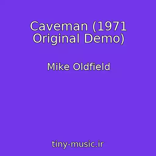 کاور آهنگ Caveman (1971 Original Demo) از Mike Oldfield