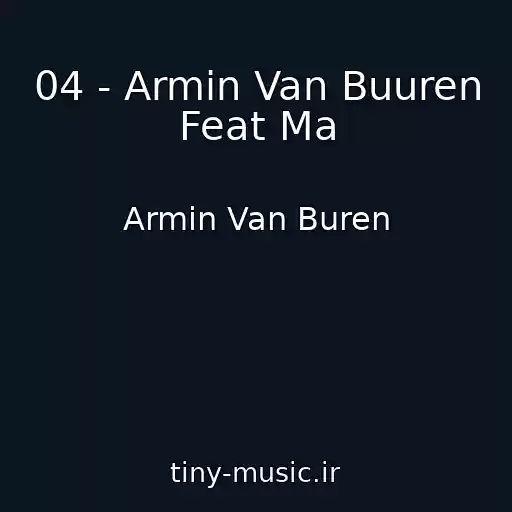 کاور آهنگ 04 - Armin Van Buuren Feat Ma از Armin Van Buren