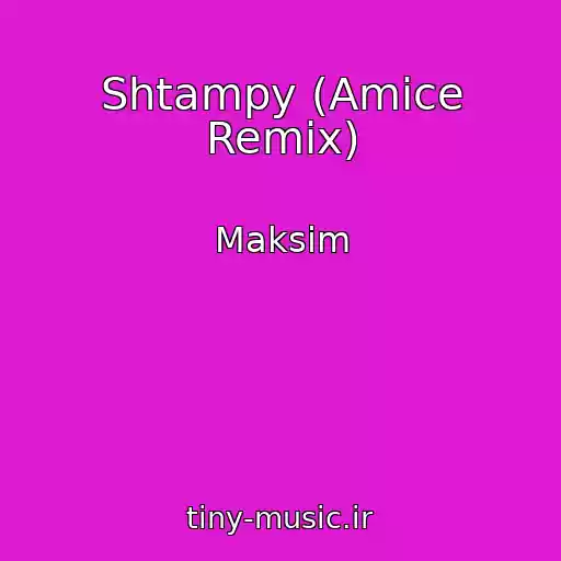 کاور آهنگ Shtampy (Amice Remix) از Maksim