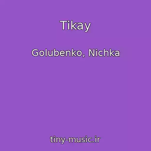 کاور آهنگ Tіkay از Golubenko, Nichka