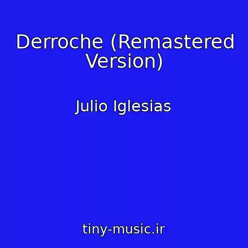 کاور آهنگ Derroche (Remastered Version) از Julio Iglesias
