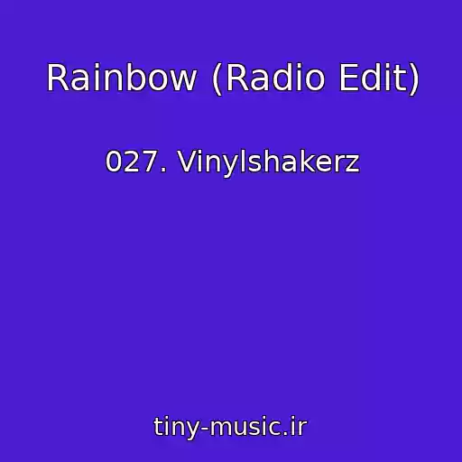 کاور آهنگ Rainbow (Radio Edit) از 027. Vinylshakerz