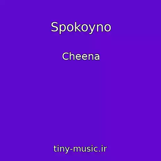 کاور آهنگ Spokoyno از Cheena
